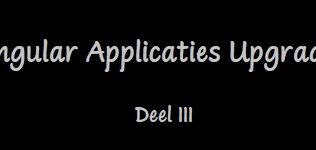 Developer Dagboek #4 – Angular Applicaties Upgraden – Deel III