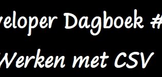 Developer Dagboek #6 – Werken met CSV