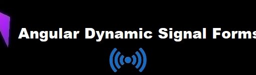 Angular Dynamic Signal Forms