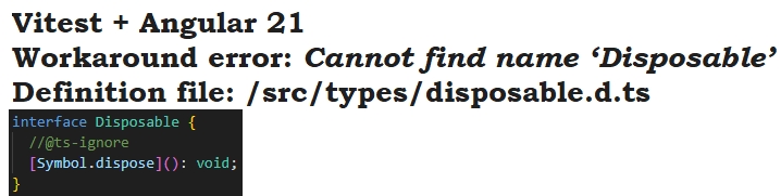 vitest_angular_21_workaround_error_cannot_find_name_disposable